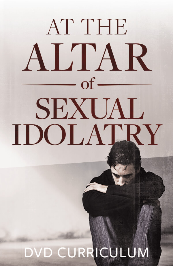 At the Altar of Sexual Idolatry Video Curriculum