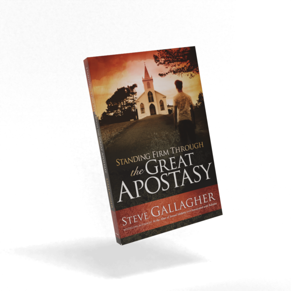 Standing Firm Through the Great Apostasy Book by Steve Gallagher