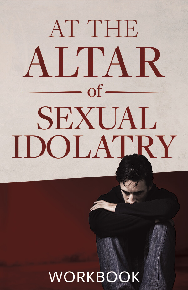 At the Altar of Sexual Idolatry Workbook by Steve Gallagher