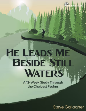 He Leads Me Beside Still Waters